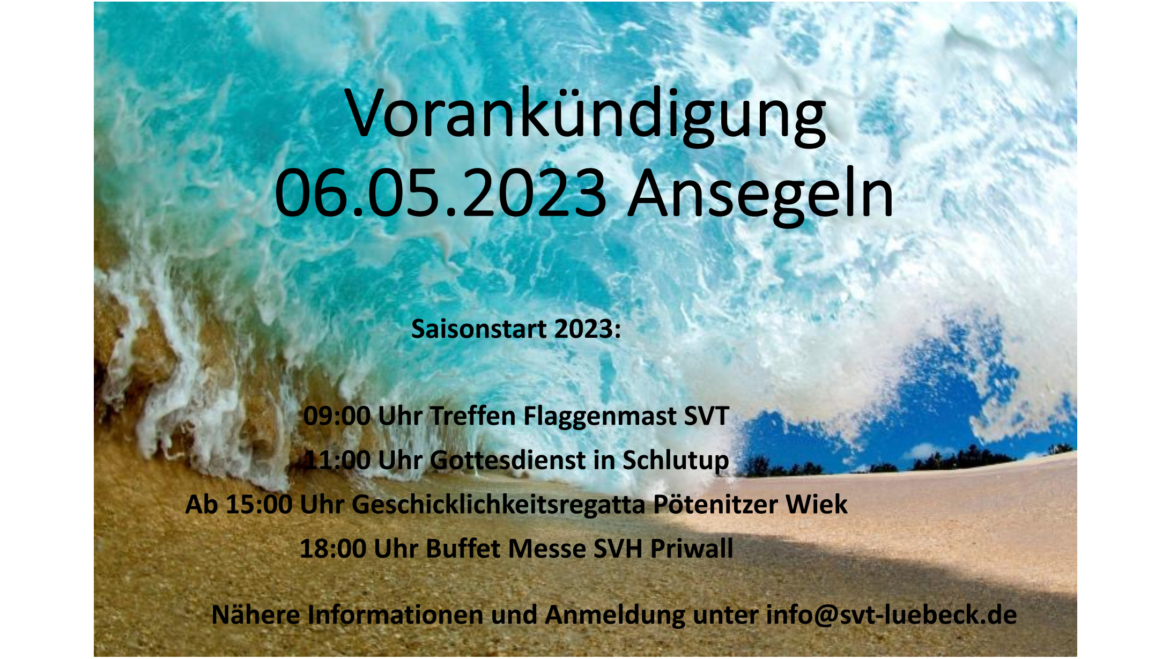 Vorankündigung Ansegeln 06.05.2023