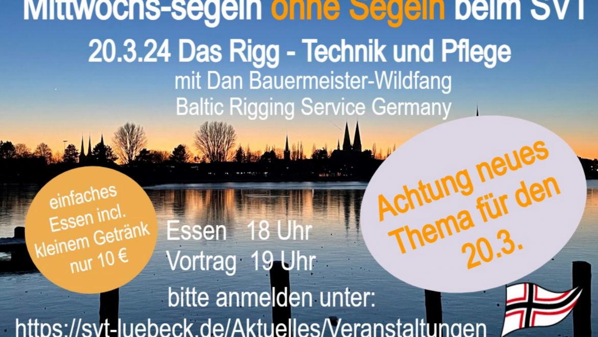 Achtung Programmänderung für das MWSoS am 20.3. : Neues Thema: Das Rigg-Technik und Pflege