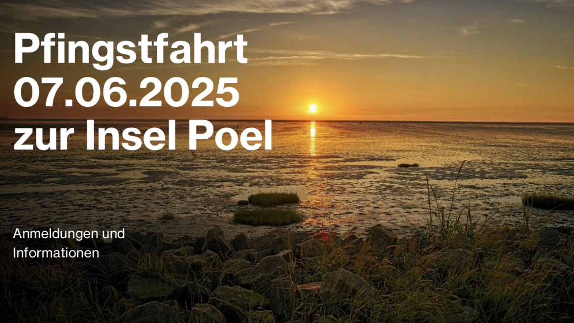 Pfingstfahrt 2025 nach Poel !!! Wichtige Änderung !!!